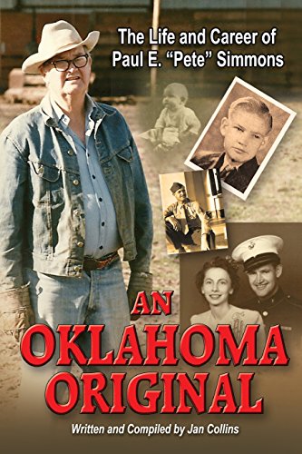 Stock image for An Oklahoma Original: The Life and Career of Paul E. "Pete" Simmons for sale by Gardner's Used Books, Inc.