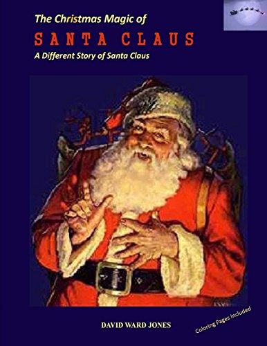 9780990447511: The Christmas Magic of SANTA CLAUS: A Different Santa Claus Story
