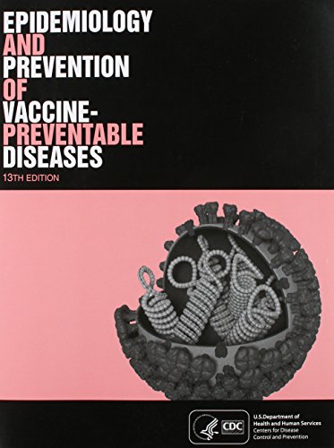 Stock image for Epidemiology and Prevention of Vaccine-Preventable Diseases, 13th Edition : The Pink Book for sale by Better World Books