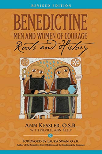 Stock image for Benedictine Men and Women of Courage: Roots and History for sale by Hippo Books
