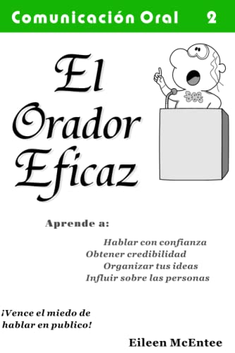 Imagen de archivo de El Orador Eficaz: Aprendiendo a ser elocuente (Comunicacion Oral) (Spanish Edition) a la venta por Books Unplugged
