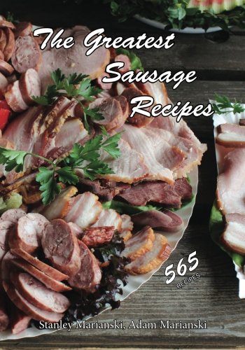Imagen de archivo de The Greatest Sausage Recipes a la venta por Books Unplugged