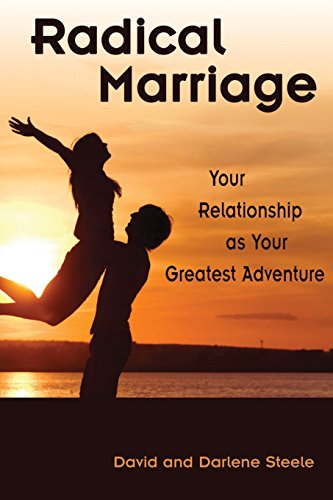 Imagen de archivo de Radical Marriage: Your Relationship as Your Greatest Adventure a la venta por ThriftBooks-Atlanta