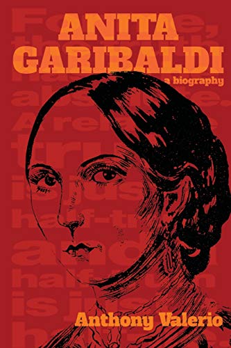 9780990467502: ANITA GARIBALDI, a biography