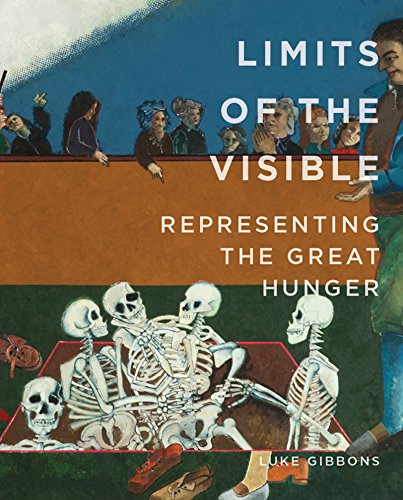 Beispielbild fr Limits of the Visible: Representing the Great Hunger (Famine Folios) zum Verkauf von GF Books, Inc.