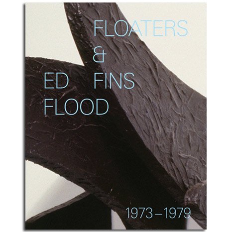 Beispielbild fr Ed Flood: Floaters & Fins, 1973 - 1979 zum Verkauf von Redux Books