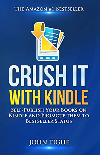 9780990470205: Crush It with Kindle: Self-Publish Your Books on Kindle and Promote them to Bestseller Status