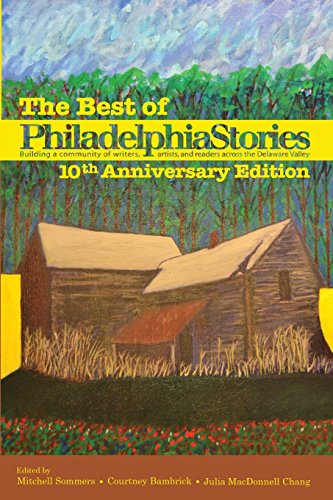 Imagen de archivo de The Best of Philadelphia Stories, 10th Anniversary Edition a la venta por ThriftBooks-Dallas