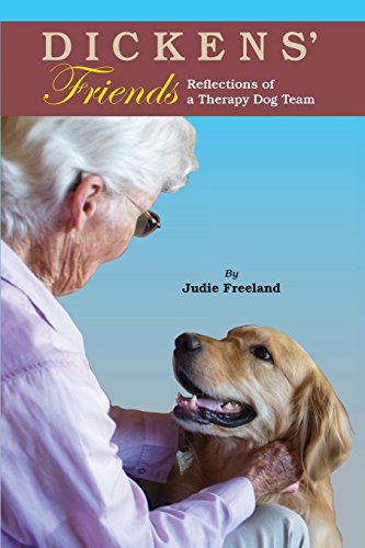 Stock image for Dickens' Friends: Reflections of a Therapy Dog Team for sale by Lucky's Textbooks