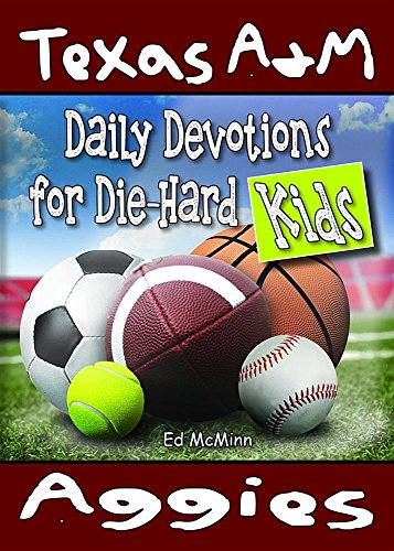 Stock image for Daily Devotions for Die-Hard Kids Texas A&M Aggies for sale by -OnTimeBooks-