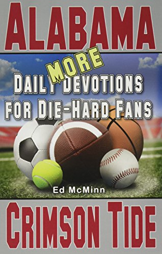 Stock image for Daily Devotions for Die-Hard Fans MORE Alabama Crimson Tide for sale by ThriftBooks-Dallas