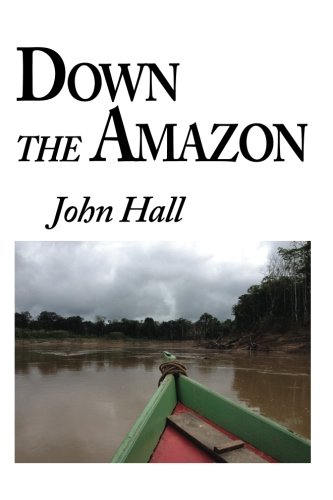 Beispielbild fr Down the Amazon:: A Travel Novel zum Verkauf von medimops