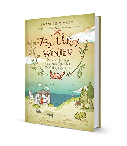 Imagen de archivo de Fog Valley Winter Pioneer Heritage, Backroad Rambles & Vintage Recipes a la venta por HPB-Ruby