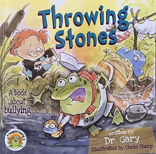 9780990494225: Throwing Stones: A Book about Bullying (A Leaping Larry Book)