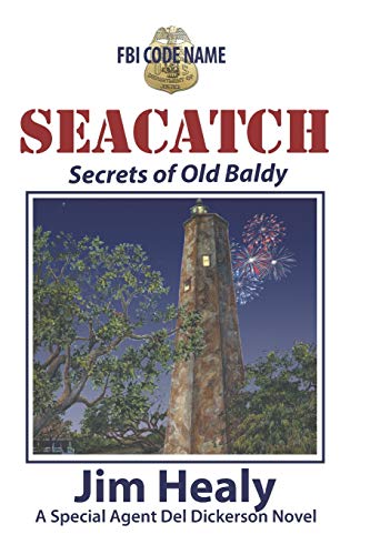 Stock image for FBI Code Name: SEACATCH: Secrets of Old Baldy (A Special Agent Del Dickerson Novel) for sale by Lucky's Textbooks