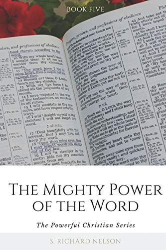 Stock image for The Mighty Power of the Word: 5 (The Powerful Christian) for sale by Lucky's Textbooks