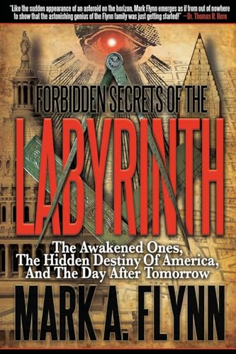 Imagen de archivo de Forbidden Secrets of the Labyrinth: The Awakened Ones, the Hidden Destiny of America, and the Day after Tomorrow a la venta por ZBK Books
