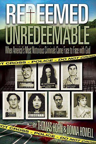 9780990497424: Redeemed Unredeemable: When America's Most Notorious Criminals Came Face to Face with God