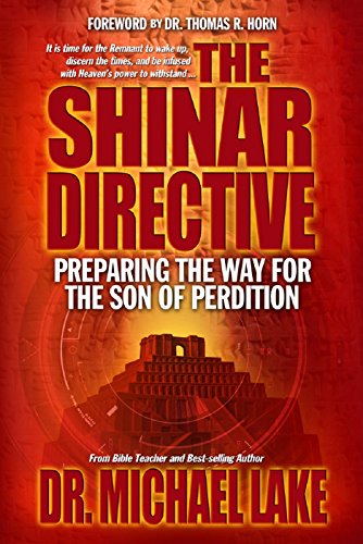 Beispielbild fr The Shinar Directive: Preparing the Way for the Son of Perdition's Return zum Verkauf von Oblivion Books
