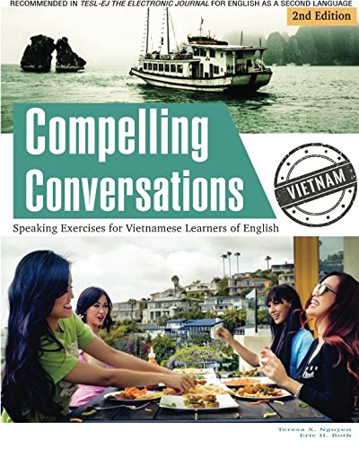 Imagen de archivo de Compelling Conversations - Vietnam: Speaking Exercises for Vietnamese Learners of English a la venta por Revaluation Books