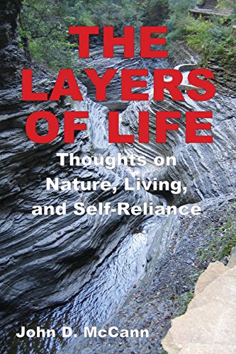 9780990500629: The Layers Of Life - Thoughts on Nature, Living, and Self-Reliance