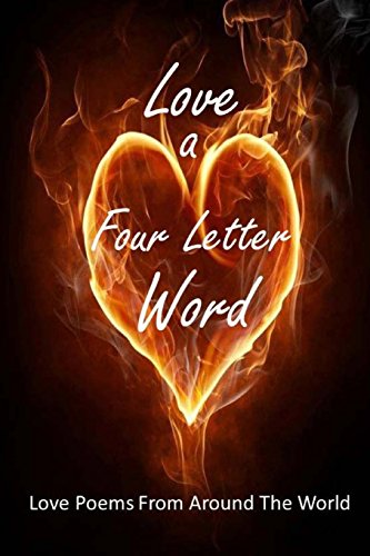 Stock image for Love A Four Letter Word: Love Poems From Around The World for sale by THE SAINT BOOKSTORE