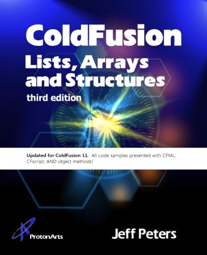 Stock image for ColdFusion Lists, Arrays, and Structures, 3rd Edition for sale by ThriftBooks-Atlanta