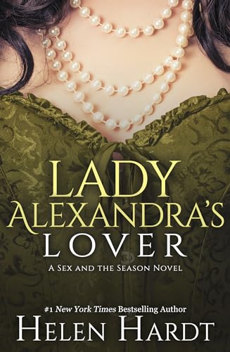 9780990505693: Lady Alexandra's Lover: 3 (Sex and the Season)