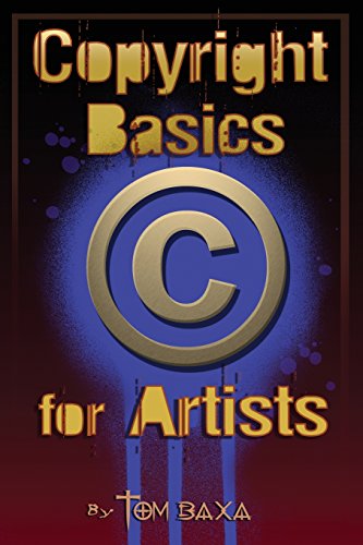 Beispielbild fr Copyright Basics for Artists zum Verkauf von THE SAINT BOOKSTORE
