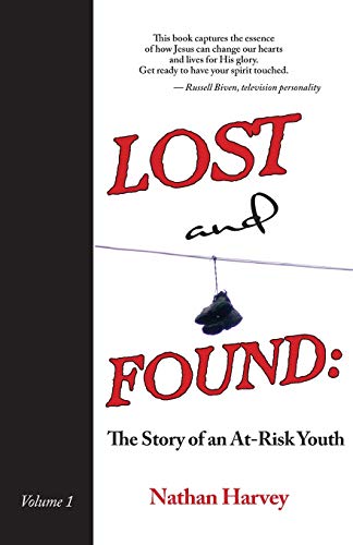 Stock image for Lost and Found: The Story of an At-Risk Youth for sale by BooksRun