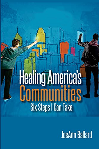 Stock image for Healing America's Communities: Six Steps I Can Take for sale by Lucky's Textbooks