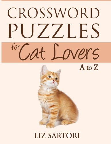 Stock image for Crossword Puzzles for Cat Lovers A to Z (Crossword Puzzles for Hobby Lovers) for sale by Goodwill Books