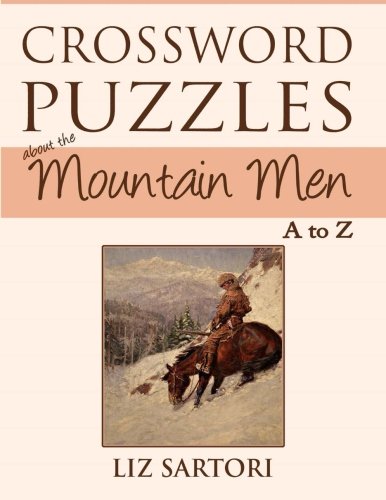 Stock image for Crossword Puzzles about the Mountain Men A to Z: Volume 4 for sale by Revaluation Books