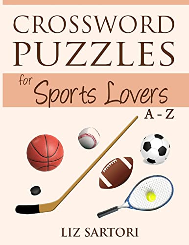 Stock image for Crossword Puzzles for Sports Lovers A to Z (Crossword Puzzles for Hobby Lovers) for sale by Goodwill of Colorado