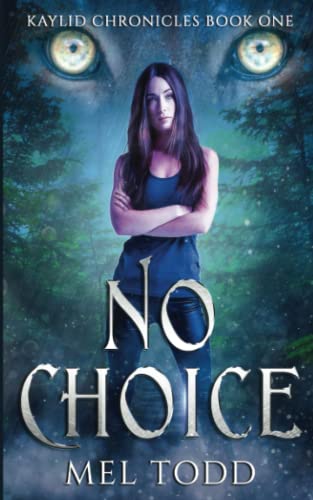 Stock image for No Choice (Kaylid Chronicles) for sale by HPB-Emerald