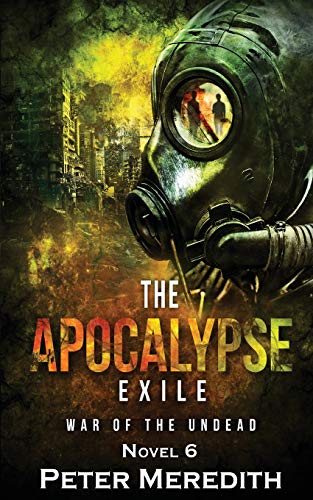 Beispielbild fr The Apocalypse Exile: The War of the Undead Novel 6 (The Undead World) zum Verkauf von SecondSale