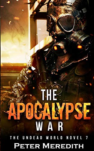 Beispielbild fr The Apocalypse War: The Undead World Novel 7 zum Verkauf von SecondSale