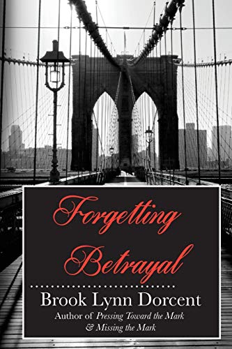 9780990522508: Forgetting Betrayal: 3