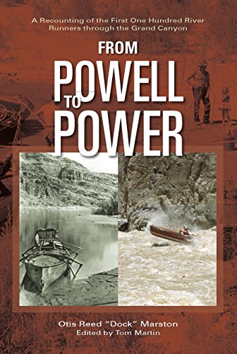 Stock image for From Powell to Power: A Recounting of the First 100 River Runners through the Grand Canyon for sale by ThriftBooks-Dallas