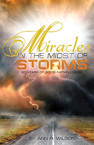 Imagen de archivo de Miracles in the Midst of Storms a la venta por Bookmans