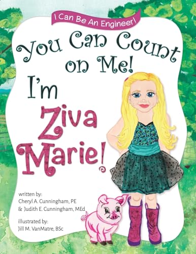 Stock image for You Can Count On Me! I'm Ziva Marie! (I Can Be An Engineer) for sale by SecondSale