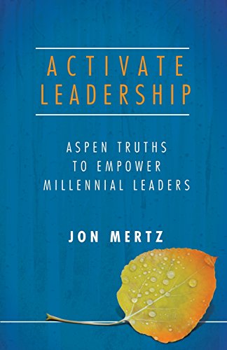 Beispielbild fr Activate Leadership: Aspen Truths to Empower Millennial Leaders zum Verkauf von Books-FYI, Inc.