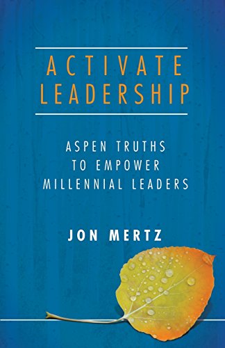 Stock image for Activate Leadership: Aspen Truths to Empower Millennial Leaders for sale by Books-FYI, Inc.