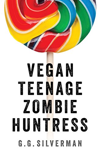 Imagen de archivo de Vegan Teenage Zombie Huntress a la venta por ThriftBooks-Atlanta