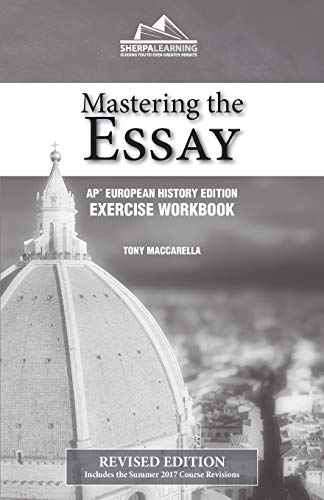 

Mastering the Essay - AP* European History Edition - Exercise Workbook