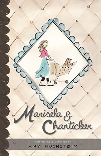 Beispielbild fr Marisela & Chanticleer zum Verkauf von THE SAINT BOOKSTORE