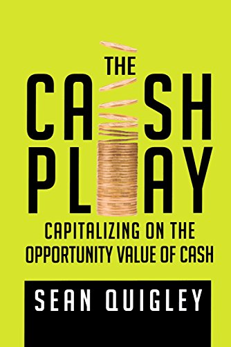 Imagen de archivo de The Cash Play: Capitalizing on the Opportunity Value of Cash a la venta por ThriftBooks-Atlanta