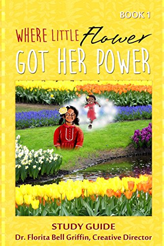 Stock image for Where Little Flower Got Her Power: Study Guide for sale by ThriftBooks-Dallas