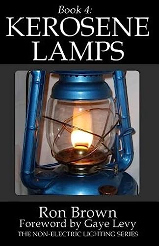 Stock image for Book 4: Kerosene Lamps (Non-Electric Lighting) for sale by GF Books, Inc.