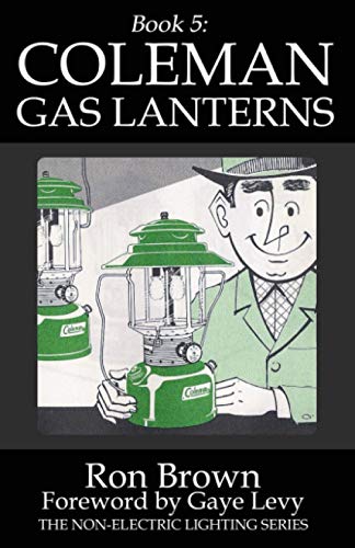 Stock image for Book 5: Coleman Gas Lanterns (Non-Electric Lighting) for sale by Goodwill Books